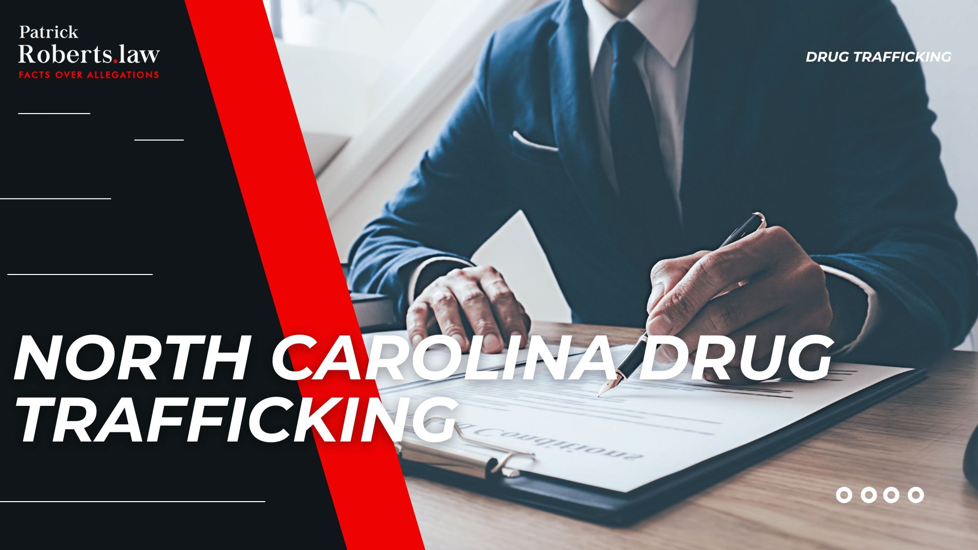 Attorney signing documents beside North Carolina drug trafficking defense title and law firm branding.